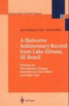 A Holocene Sedimentary Record from Lake Silvana, SE Brazil: Evidence for Paleoclimatic Changes from Mineral, Trace-Metal and Pollen Data