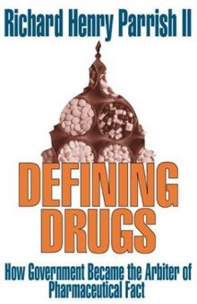 Defining Drugs: How Government Became the Arbiter of Pharmaceutical Fact