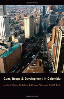 Guns, Drugs, and Development in Colombia