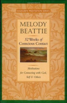 52 Weeks of Conscious Contact: Meditations for Connecting with God, Self, and Others