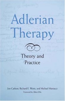 Adlerian Therapy: Theory And Practice