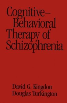 Cognitive-Behavioral Therapy of Schizophrenia