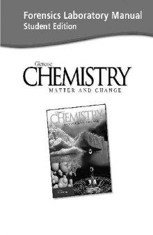 Forensics Laboratory Manual: Chemistry Matter and Change,Student Edition