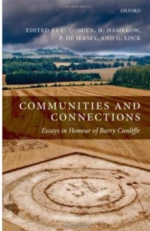 Communities and Connections: Essays in Honour of Barry Cunliffe