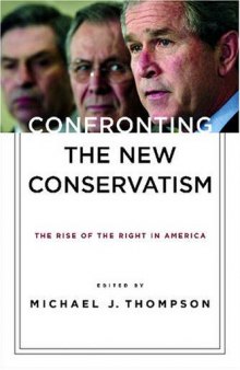 Confronting the New Conservatism: The Rise of the Right in America