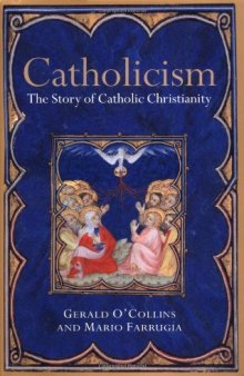 Catholicism: The Story of Catholic Christianity