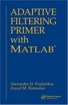 Adaptive Filtering Primer with MATLAB