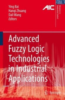 Advanced Fuzzy Logic Technologies in Industrial Applications