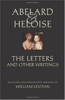 Abelard & Heloise: The Letters and Other Writings