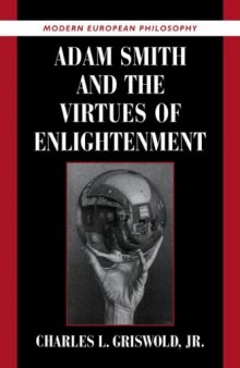 Adam Smith and the Virtues of Enlightenment (Modern European Philosophy)