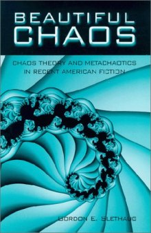 Beautiful chaos: chaos theory and metachaotics in recent American fiction