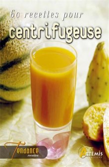 60 Recettes pour Centrifugeuse