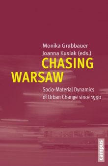 Chasing Warsaw: Socio-Material Dynamics of Urban Change since 1990