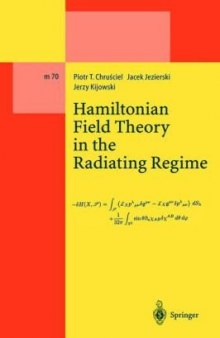 A Hamiltonian field theory in the radiating regime