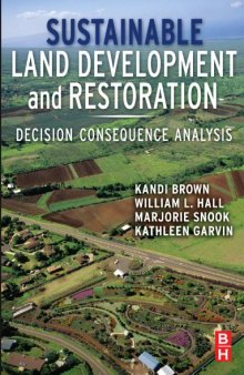 Sustainable Land Development and Restoration: Decision Consequence Analysis