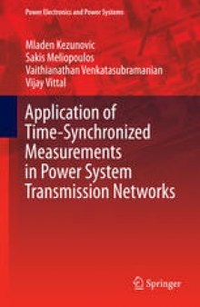 Application of Time-Synchronized Measurements in Power System Transmission Networks