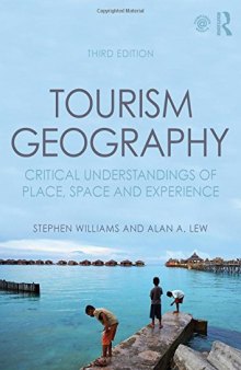 Tourism Geography: Critical Understandings of Place, Space and Experience