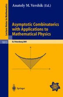 Asymptotic Combinatorics with Applications to Mathematical Physics: A European Mathematical Summer School held at the Euler Institute, St. Petersburg, Russia July 9–20, 2001