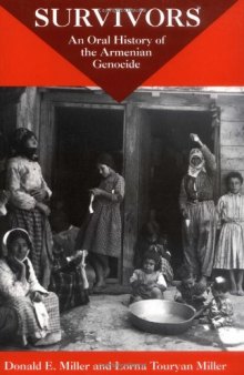 Survivors: An Oral History of the Armenian Genocide