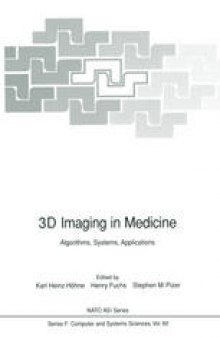 3D Imaging in Medicine: Algorithms, Systems, Applications