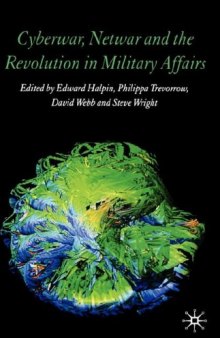 Cyberwar, Netwar and the Revolution in Military Affairs