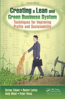 Creating a Lean and Green Business System: Techniques for Improving Profits and Sustainability