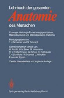 Lehrbuch der gesamten Anatomie des Menschen: Cytologie Histologie Entwicklungsgeschichte Makroskopische und Mikroskopische Anatomie