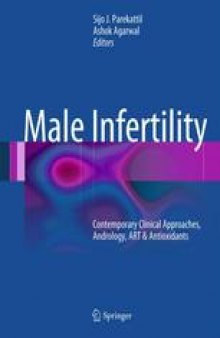 Male Infertility: Contemporary Clinical Approaches, Andrology, ART & Antioxidants