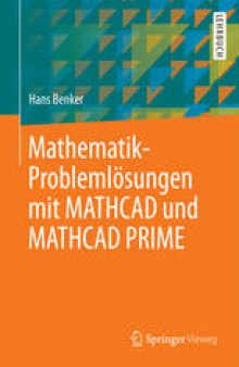 Mathematik-Problemlösungen mit MATHCAD und MATHCAD PRIME