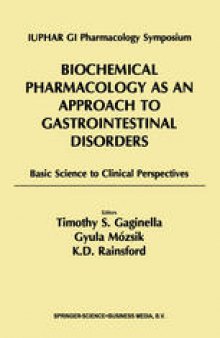 Biochemical Pharmacology as an Approach to Gastrointestinal Disorders: Basic Science to Clinical Perspectives (1996)