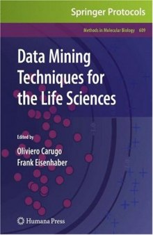 Data mining techniques for the life sciences