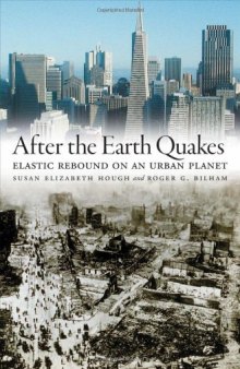 After the Earth Quakes: Elastic Rebound on an Urban Planet