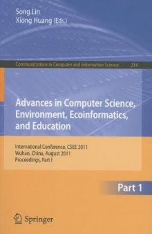 Advances in Computer Science, Environment, Ecoinformatics, and Education: International Conference, CSEE 2011, Wuhan, China, August 21-22, 2011. Proceedings, Part I