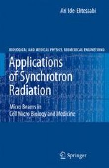 Applications of Synchrotron Radiation: Micro Beams in Cell Micro Biology and Medicine