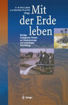 Mit der Erde leben: Beiträge Geologischer Dienste zur Daseinsvorsorge und nachhaltigen Entwicklung