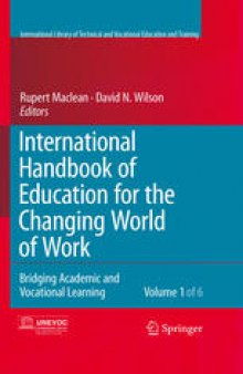 International Handbook of Education for the Changing World of Work: Bridging Academic and Vocational Learning