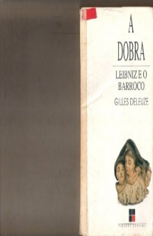 A dobra : Leibniz e o barroco