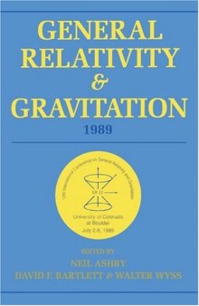 General Relativity and Gravitation, 1989: Proceedings of the 12th International Conference on General Relativity and Gravitation