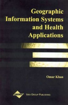 Geographic Information Systems and Health Applications