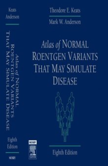 Atlas of Normal Roentgen Variants That May Simulate Disease