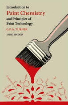 Introduction to Paint Chemistry and Principles of Paint Technology