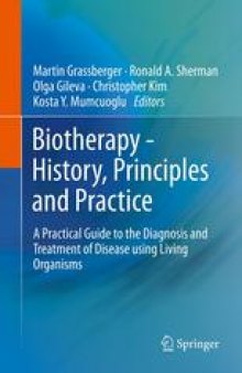 Biotherapy - History, Principles and Practice: A Practical Guide to the Diagnosis and Treatment of Disease using Living Organisms