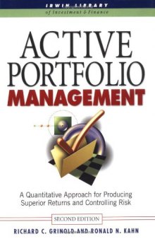 Active Portfolio Management: A Quantitative Approach for Producing Superior Returns and Controlling Risk