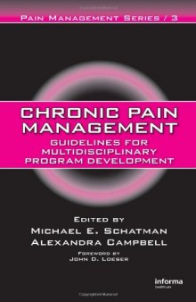 Chronic Pain Management: Guidelines for Multidisciplinary Program Development