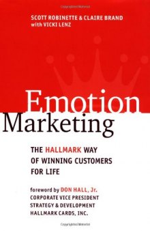 Emotion Marketing: The Hallmark Way of Winning Customers for Life