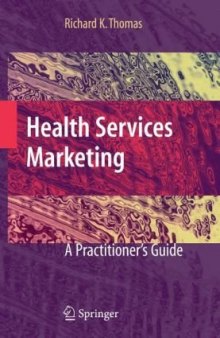 Health Services Marketing: A Practitioner's Guide