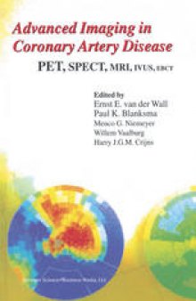 Advanced Imaging In Coronary Artery Disease: PET, SPECT, MRI, IVUS, EBCT