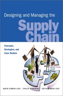 Designing and Managing the Supply Chain: Concepts, Strategies, and Cases