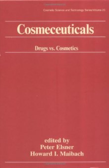 Cosmeceuticals: Drugs vs. Cosmetics (Cosmetic Science and Technology)