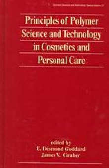 Principles of polymer science and technology in cosmetics and personal care